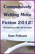 Compulsively Writing More Fiction 2012... - Bild 1