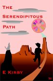 The Serendipitous Path (The Lives of Fascinating Women, #3) (eBook, ePUB) The Serendipitous Path (The Lives of Fascinating Women, #3) (eBook, ePUB)