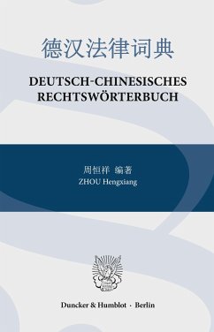 Deutsch-Chinesisches Rechtswörterbuch. - Zhou, Hengxiang