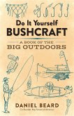 Do It Yourself Bushcraft (eBook, ePUB)