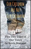 Our Children Are Not Our Children (eBook, ePUB)