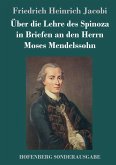 Über die Lehre des Spinoza in Briefen an den Herrn Moses Mendelssohn