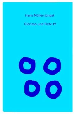 Clarissa und Fiete IV - Müller-Jüngst, Hans
