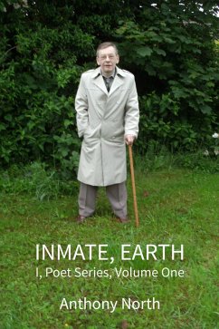 Inmate, Earth - I, Poet Series, Vol I (eBook, ePUB) - North, Anthony