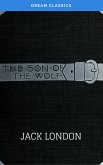 The Son of the Wolf (Dream Classics) (eBook, ePUB)