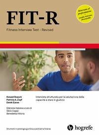 FIT-R. Fitness Interview Test-Revised. Intervista strutturata per la valutazione della capacità a stare in giudizio - Roesch, Ronald; Zapf, Patricia A.; Eaves, Derek