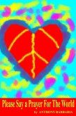 Please Say a Prayer For The World (eBook, ePUB) Please Say a Prayer For The World (eBook, ePUB)