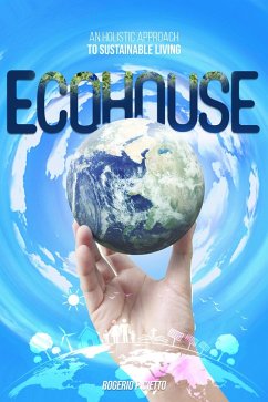 Ecohouse - An Holistic Approach to Sustainable Living (eBook, ePUB) - Cietto, Rogerio