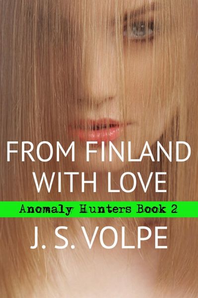 From Finland with Love (Anomaly Hunters, Book Two) (eBook, ePUB)