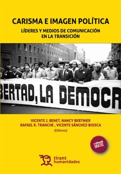 Carisma e imagen política (eBook, ePUB) - Benet, Vicente J.; Berthier, Nancy; Tranche, Rafael R.; Sánchez Biosca, Vicente