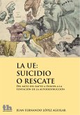 La UE: suicidio o rescate (eBook, ePUB)