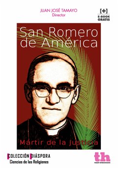 San Romero de América (eBook, ePUB) - Tamayo, Juan José; Martínez, Marisa; Houtart, François; Carrier, Yves; López Vigil, María; Aceña, Pablo; Bermúdez, Fernando; Montobbio, Manuel; Sobrino, Jon; Gutiérrez, Gustavo; Casaldáliga, Pedro; Vigil, José María; Mayor Zaragoza, Federico; Pérez Esquivel, Adolfo; Martínez, Edin