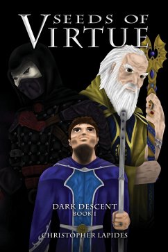 Seeds of Virtue, Dark Descent, Book I (eBook, ePUB) - Lapides, Christopher