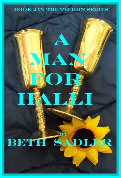 A Man for Halli (Teeron, #2) (eBook, ePUB) - Sadler, Beth