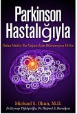 Parkinson's Treatment Turkish Edition: 10 Secrets to a Happier Life Parkinson Hastaligiyla Daha Mutlu Bir Yasam Için Bilinmeyen 10 Sir (eBook, ePUB)