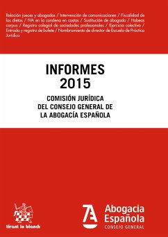 Informes 2015. Comisión Jurídica Consejo General de la Abogacía Española (eBook, ePUB) - Comisión Jurídica del Consejo General de la Abogacía Española