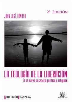 La teología de la liberación en el nuevo escenario político y religioso (eBook, ePUB) - Tamayo, Juan José