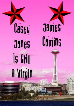 Cover Casey Jones is Still a Virgin (eBook, ePUB)