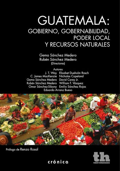 Guatemala: gobierno, gobernabilidad, poder local y recursos naturales (eBook, ePUB) Guatemala: gobierno, gobernabilidad, poder local y recursos naturales (eBook, ePUB)