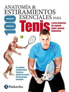 Cover Anatomía & 100 estiramientos para Tenis y otros deportes de raqueta (Color) (eBook, ePUB)