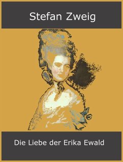 Die Liebe der Erika Ewald (eBook, ePUB) - Zweig, Stefan