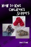 How to Knit Children's Slippers (eBook, ePUB)