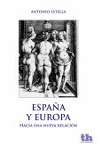 España y Europa. Hacia una nueva relación (eBook, ePUB)