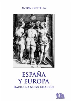 España y Europa. Hacia una nueva relación (eBook, ePUB) - Estella, Antonio