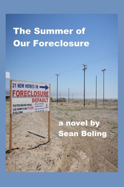 The Summer of Our Foreclosure (eBook, ePUB) The Summer of Our Foreclosure (eBook, ePUB)