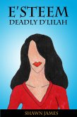 E'steem: Deadly D'lilah (Isis, #8) (eBook, ePUB) E'steem: Deadly D'lilah (Isis, #8) (eBook, ePUB)