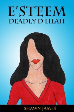 E'steem: Deadly D'lilah (Isis, #8) (eBook, ePUB) - James, Shawn