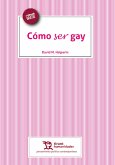 Cómo ser gay (eBook, ePUB)