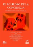 El Poliedro de la Conciencia: Cerebro, Interacción y Cultura (eBook, ePUB)