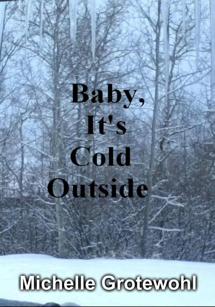 Baby, It's Cold Outside (eBook, ePUB) Baby, It's Cold Outside (eBook, ePUB)