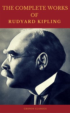 The Complete Works of Rudyard Kipling (Illustrated) (Cronos Classics) (eBook, ePUB) - Kipling, Rudyard; Classics, Cronos