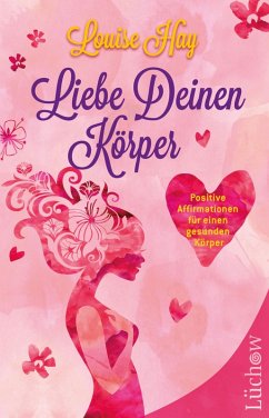 Liebe deinen Körper (eBook, ePUB) - Hay, Louise