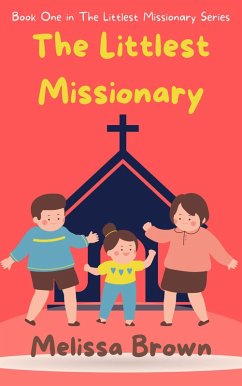 The Littlest Missionary (eBook, ePUB) - Brown, Melissa