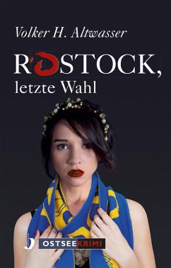 Rostock, letzte Wahl (eBook, ePUB) - Altwasser, Volker H.