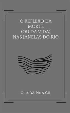 Cover O Reflexo da Morte (ou da Vida) nas Janelas do Rio (eBook, ePUB)
