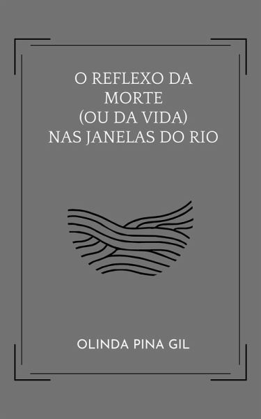 O Reflexo da Morte (ou da Vida) nas Janelas do Rio (eBook, ePUB)