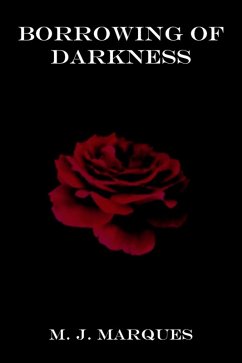 Borrowing of Darkness (eBook, ePUB) - Marques, M. J.