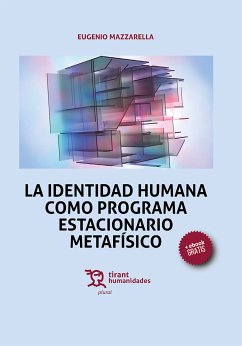 La identidad humana como programa estacionario metafísico (eBook, ePUB) - Mazzarella, Eugenio