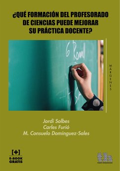 ¿Qué Formación del Profesorado de Ciencias Puede Mejorar su Práctica Docente? (eBook, ePUB) - Solbes Matarredona, Jordi; Furió, Carles; Domínguez Sales, M. Consuelo