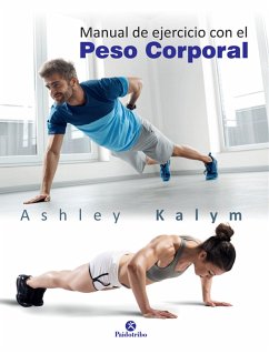 Manual de ejercicio con el peso corporal (eBook, ePUB) - Kalym, Ashley