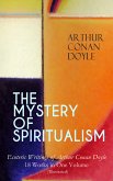 THE MYSTERY OF SPIRITUALISM – Esoteric Writings of Arthur Conan Doyle (eBook, ePUB)
