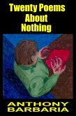 20 Poems About Nothing (eBook, ePUB) 20 Poems About Nothing (eBook, ePUB)
