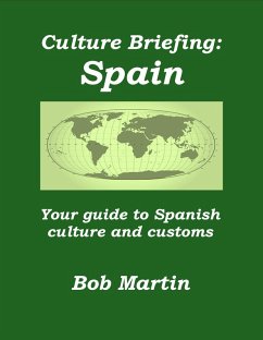 Cover Culture Briefing: Spain - Your guide to Spanish culture and customs (Culture Briefings, #14) (eBook, ePUB)