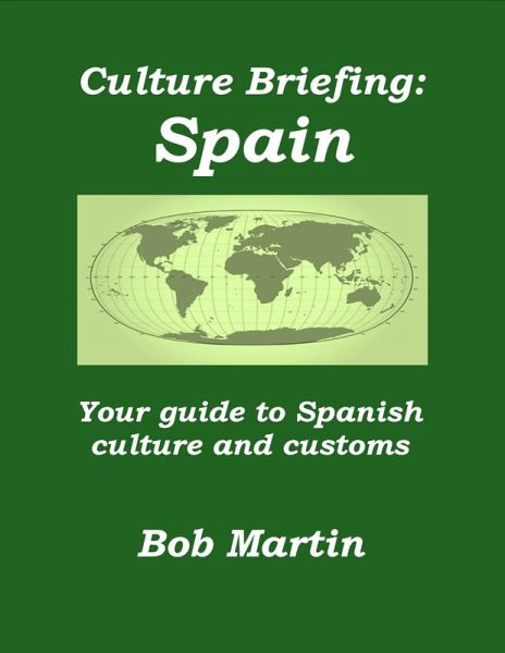 Culture Briefing: Spain - Your guide to Spanish culture and customs (Culture Briefings, #14) (eBook, ePUB)