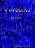 It Is Defended (Warders of Fyla, #2) (eBook, ePUB) It Is Defended (Warders of Fyla, #2) (eBook, ePUB)