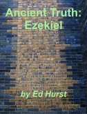 Ancient Truth: Ezekiel (eBook, ePUB)